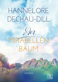 Der Mirabellenbaum - Hannelore Dechau-Dill - E-Book