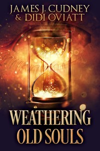 Weathering Old Souls - James J. Cudney - E-Book