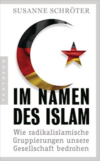 Im Namen des Islam - Susanne Schröter - E-Book