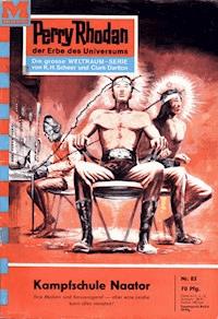 Perry Rhodan 85: Kampfschule Naator - Clark Darlton - E-Book