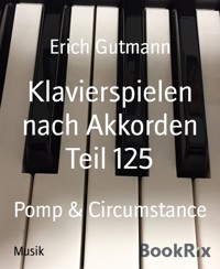 Klavierspielen nach Akkorden Teil 125 - Gutmann Erich - kostenlos E-Book