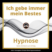 Ich gebe immer mein Bestes - Christian Blümel - Hörbuch