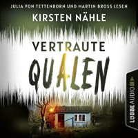 Vertraute Qualen - Ermittlerkrimi mit Stahl und Freund, Teil 1 (Ungekürzt) - Kirsten Nähle - Hörbuch