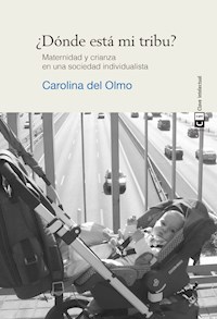 ¿Dónde está mi tribu? - Carolina del Olmo - E-Book