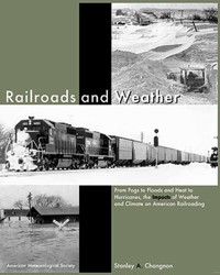 Railroads and Weather - Stanley Changnon - E-Book