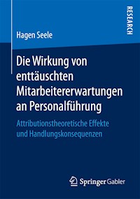Die Wirkung von enttäuschten Mitarbeitererwartungen an Personalführung - Hagen Seele - E-Book