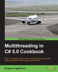 Multithreading in C# 5.0 Cookbook - Evgenii Agafonov - E-Book