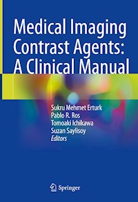 Medical Imaging Contrast Agents: A Clinical Manual - - E-Book