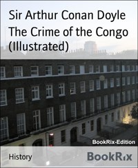 The Crime of the Congo (Illustrated) - Sir Arthur Conan Doyle - E-Book