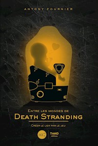 Entre les mondes de Death Stranding - Antony Fournier - E-Book