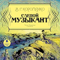 Слепой музыкант - Владимир Короленко - Hörbuch