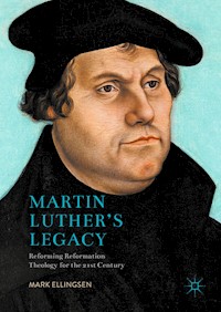 Martin Luther's Legacy - Mark Ellingsen - E-Book