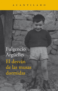 El desván de las musas dormidas - Fulgencio Argüelles - E-Book
