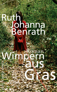 Wimpern aus Gras - Ruth Johanna Benrath - E-Book