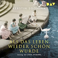 Als das Leben wieder schön wurde - Kerstin Sgonina - Hörbuch
