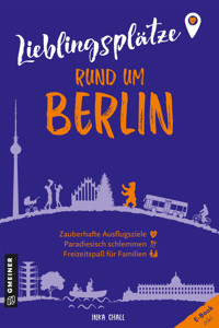 Lieblingsplätze rund um Berlin - Inka Chall - E-Book