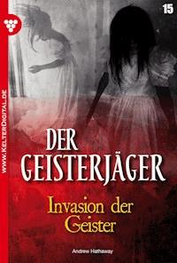 Invasion der Geister - Andrew Hathaway - E-Book