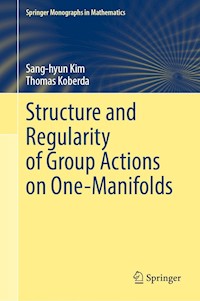 Structure and Regularity of Group Actions on One-Manifolds - Sang-hyun Kim - E-Book