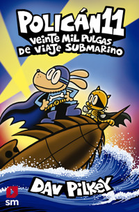 Veinte mil pulgas de viaje submarino - Dav Pilkey - E-Book