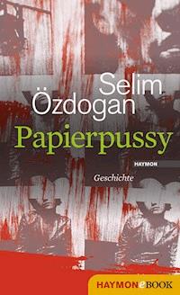 Papierpussy - Selim Özdogan - E-Book