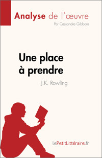 Une place à prendre de J.K. Rowling (Analyse de l'œuvre) - Cassandra Gibbons - E-Book