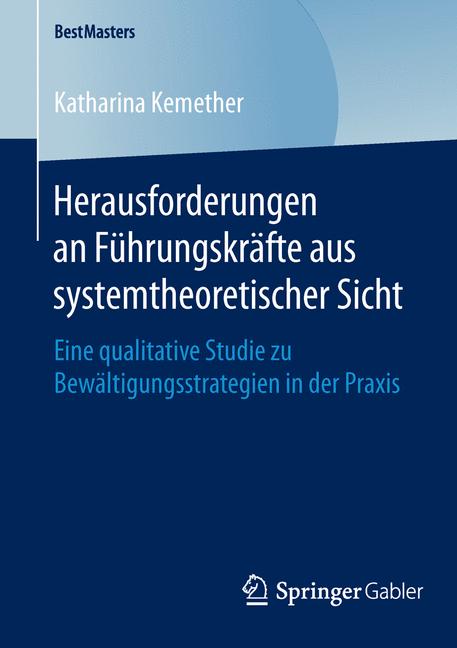 Herausforderungen an Führungskräfte aus systemtheoretischer Sicht - Katharina Kemether - E-Book