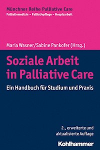 Soziale Arbeit in Palliative Care - - E-Book