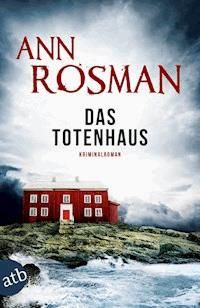 Das Totenhaus - Ann Rosman - E-Book