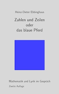 Zahlen und Zeilen oder das blaue Pferd - Heinz-Dieter Ebbinghaus - E-Book