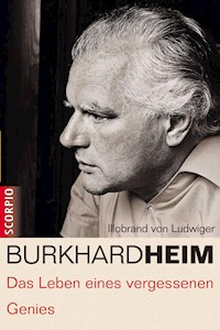 Burkhard Heim - Illobrand von Ludwiger - E-Book