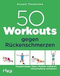 50 Workouts gegen Rückenschmerzen - Ronald Thomschke - E-Book