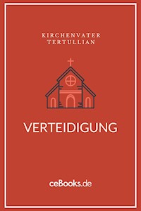 Verteidigung - Tertullian - E-Book