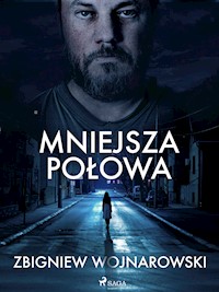 Mniejsza połowa - Zbigniew Wojnarowski - E-Book