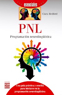 PNL: Programación neurolingüística - Clara Redford - E-Book