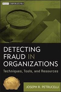 Detecting Fraud in Organizations - Joseph R. Petrucelli - E-Book