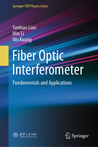 Fiber Optic Interferometer - Yanbiao Liao - E-Book