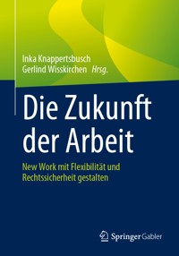 Die Zukunft der Arbeit -  - E-Book