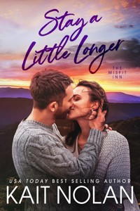 Stay A Little Longer - Kait Nolan - E-Book