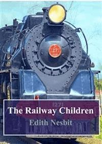 The Railway Children - Edith Nesbit - E-Book