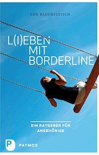 L(i)eben mit Borderline - Rauchfleisch Udo - E-Book