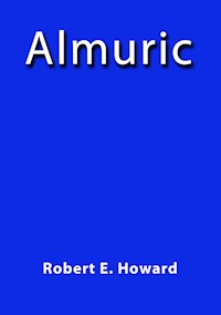 Almuric - Robert E. Howard - E-Book