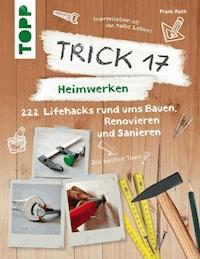 Trick 17 – Heimwerken - Frank Rath - E-Book