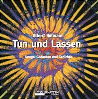Tun und Lassen - Albert Hofmann - E-Book
