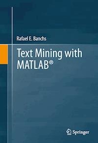 Text Mining with MATLAB® - Rafael E. Banchs - E-Book