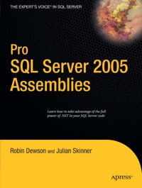 Pro SQL Server 2005 Assemblies - Robin Dewson - E-Book