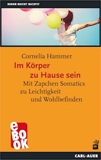 Im Körper zu Hause sein - Cornelia Hammer - E-Book