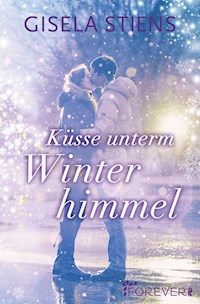 Küsse unterm Winterhimmel - Gisela Stiens - E-Book