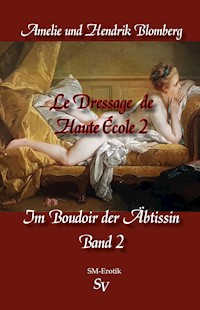 Le Dressage de Haute École, Band 2 - Hendrik Blomberg - E-Book