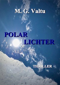 POLARLICHTER - Manfred G. Valtu - E-Book