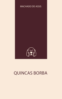 Quincas Borba - Machado de Assis - E-Book